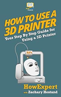 How To Use a 3D Printer