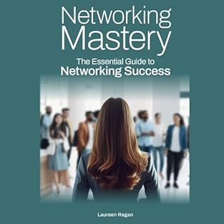 Networking Mastery: The Essential Guide to Networking Success cover art