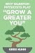 Why Quantum Physicists Play "Grow a Greater You": Learn How to Live the Most Truly Fulfilling Life Humanly Possible