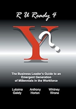 Hardcover R U Ready 4 Y?: The Business Leader's Guide to an Emergent Generation of Millennials in the Workforce Book