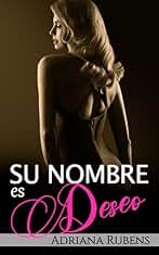 Su nombre es Deseo (Serie «Su nombre» nº 2)