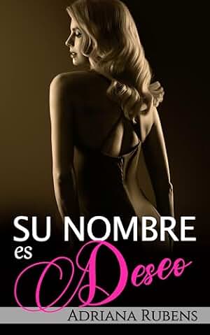 Su nombre es Deseo (Serie «Su nombre» nº 2)