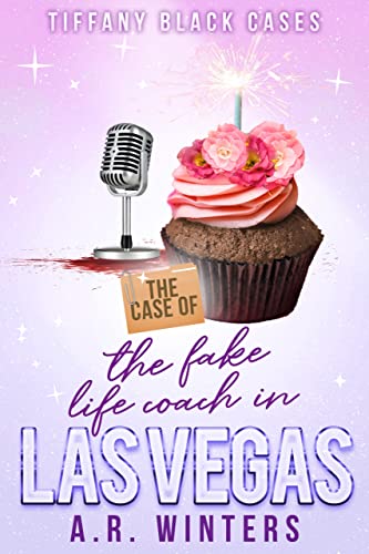 The Case of the Fake Life Coach in Las Vegas: A Cozy Tiffany Black Mystery book cover