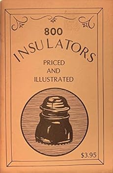 Paperback 800 Insulators Priced and Illustrated Book