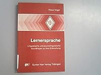 Lernersprache: Linguistische und psycholinguistische Grundfragen zu ihrer Erforschung (Tübinger Beiträge zur Linguistik) 3823341928 Book Cover