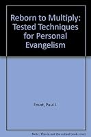 Reborn to multiply;: Tested techniques for personal evangelism, 0570031702 Book Cover