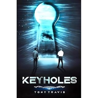 KEYHOLES: Book One of the Keyholes Trilogy Audiolibro Por TONY TRAVIS arte de portada