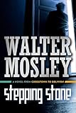 Stepping Stone: A Novel from Crosstown to Oblivion