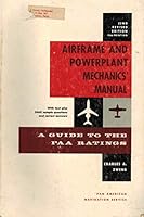 Airframe and Powerplant mechanics' Manual a Guide B0012GE6GU Book Cover