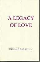 A Legacy of Love B01ETTRA9Q Book Cover