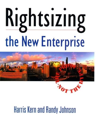 Rightsizing the New Enterprise: The Proof, Not the Hype