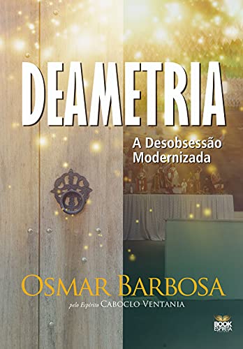 Deametria - A desobsessão Modernizada Deametria - A desobsessão Modernizada - Imagem 2