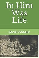 In Him Was Life 107012236X Book Cover