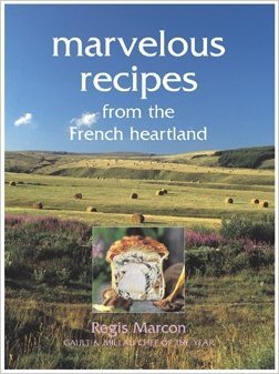 Marvelous Recipes from the French Heartland