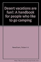 Desert vacations are fun!: A handbook for people who like to go camping B00070TEPU Book Cover