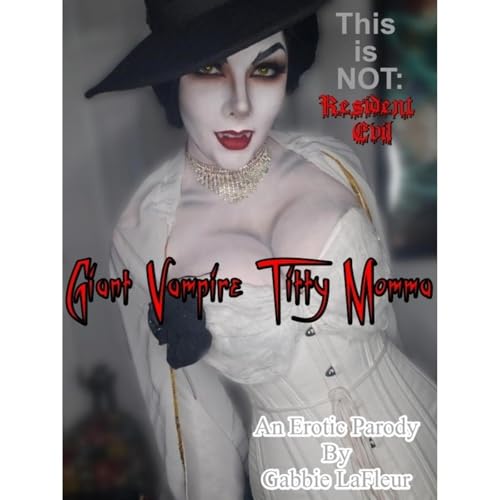 Enjoy This is NOT Resident Evil: Giant Vampire Titty Momma from Gabbie LaFleur episode artwork