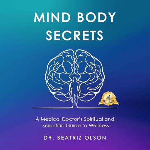 Mind Body Secrets by Dr. Beatriz Olson episode artwork