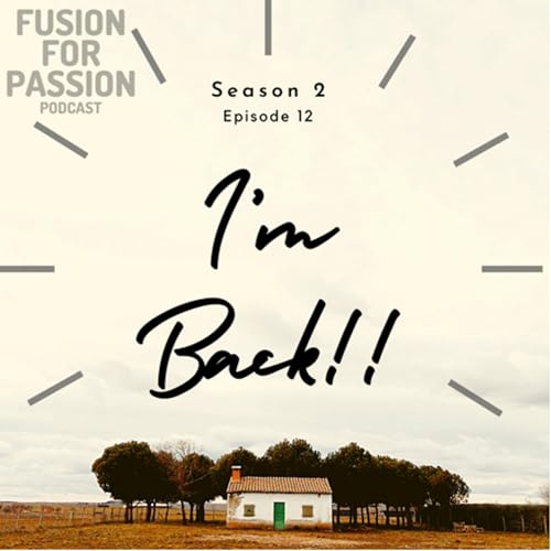 S2 E12: I’m Back!!