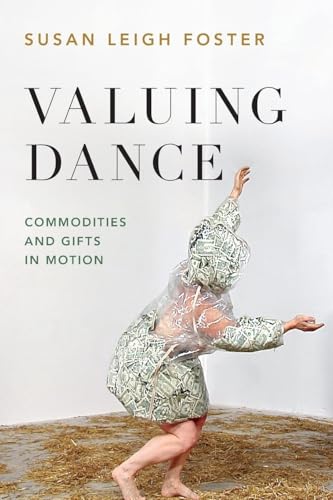 Valuing Dance: Commodities and Gifts in Motion