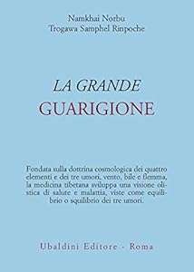 Vedi scheda su Amazon La grande guarigione. Insegnamenti di medicina tibetana