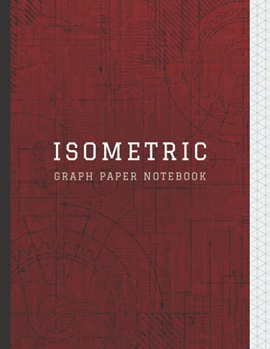 Isometric Graph Paper Notebook: Isometric Graph Paper Notebook (8.5 x 11 Inches) with Grid of Equilateral Triangles for Engineering Students | 3D ... with Light Grey Lines – Red Grunge Design