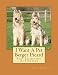 Produktbild I Want A Pet Berger Picard: Fun Learning Activities