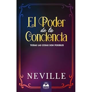El Poder de la Conciencia Audiolibro Por Neville Goddard arte de portada