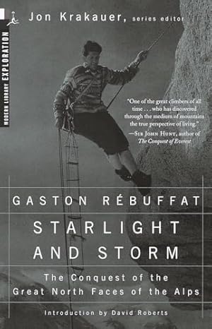 Starlight and Storm: The Conquest of the Great North Faces of the Alps (Modern Library Exploration)
