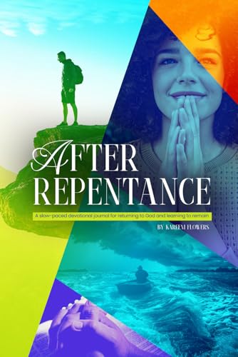 After Repentance: A Slow-Paced Devotional Journal for Returning to God and Learning to Remain