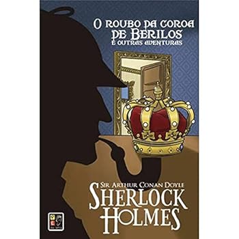 O Roubo da Coroa de Berilos e Outras Aventuras (Sherlock Holmes #11)