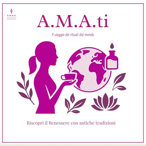 A.M.A.ti - Il viaggio dei rituali dal mondo cover art