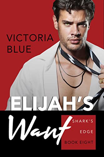 Elijah's Want (8) (Shark's Edge)