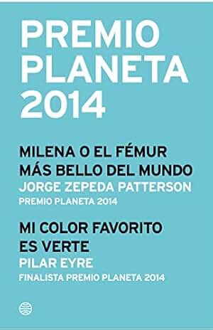 Premio Planeta 2014: ganador y finalista (pack) (Autores Españoles e Iberoamericanos)