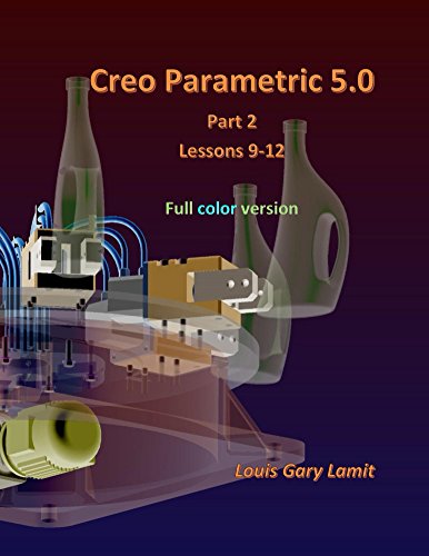 Télécharger Creo Parametric 5.0 Part 2 (Lessons 9-12) (English Edition) livre En ligne
