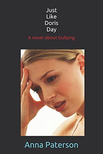 Just Like Doris Day: A novel about bullying