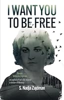I Want You To Be Free 1914322096 Book Cover
