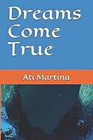 Dreams Come True 1549520407 Book Cover