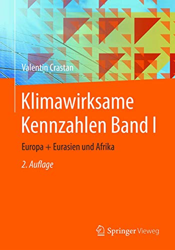 Klimawirksame Kennzahlen Band I: Europa + Eurasien Und Afrika