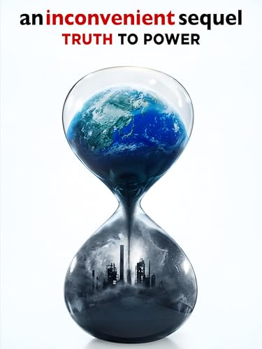 An Inconvenient Sequel: Truth To Power