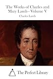 The Works of Charles and Mary Lamb - Volume V (Perfect Library)