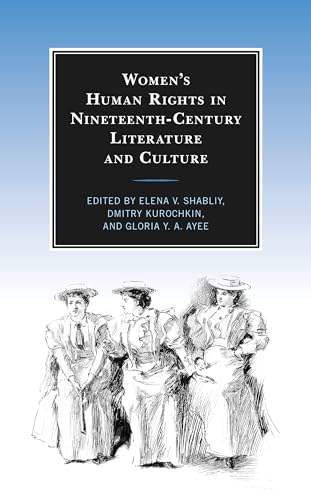 Women’s Human Rights in Nineteenth-Century Literature and Culture