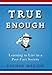 True Enough: Learning to Live in a Post-Fact Society
