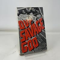 Our Savage God: The Perverse Use of Eastern Thought 0836206118 Book Cover