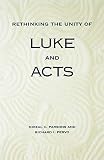 Rethinking the Unity of Luke and Acts