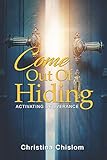Come Out Of Hiding: Activating Deliverance