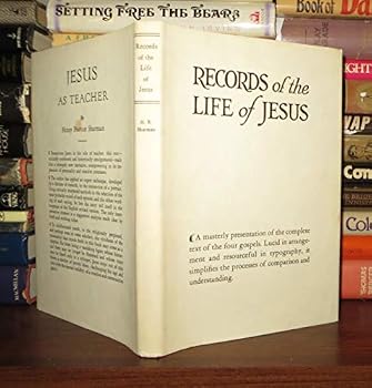 RECORDS OF THE LIFE OF JESUS Book 1: the Record of Matthew, Mark, Luke Book 2: the Record of John