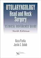 Otolaryngology-Head and Neck Surgery: Clinical Reference