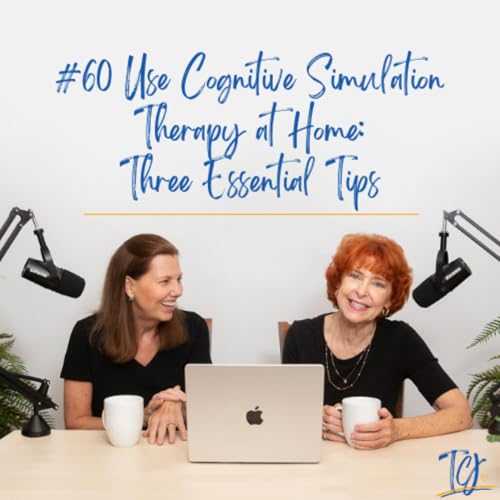 Use Cognitive Simulation Therapy at Home: Three Essential Tips / Alzheimer&rsquo;s and Other Dementias