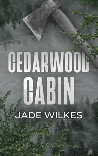 Cedarwood Cabin: A Dark Romance Thriller