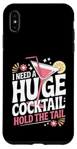 I Need A Huge Coctail Funny Adult Humor Funny Drinking Quote X}zP[X iPhone XS Max p